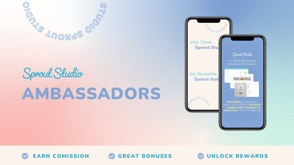 Sprout Studio Ambassadors earn commission and great bonuses, and unlock awards